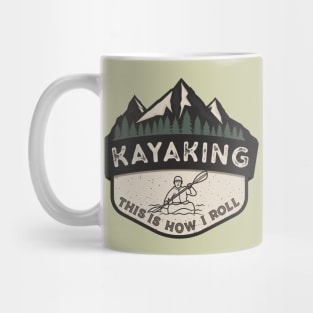 Kayaking: This Is How I Roll Mug